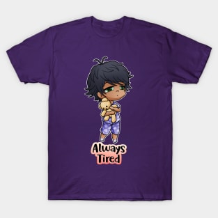 Always Tired T-Shirt